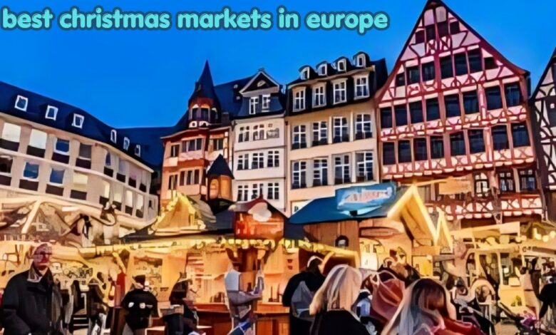 Best Christmas Markets in Europe