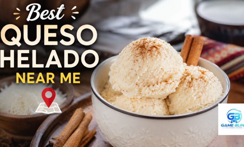 Best Queso Helado Near Me